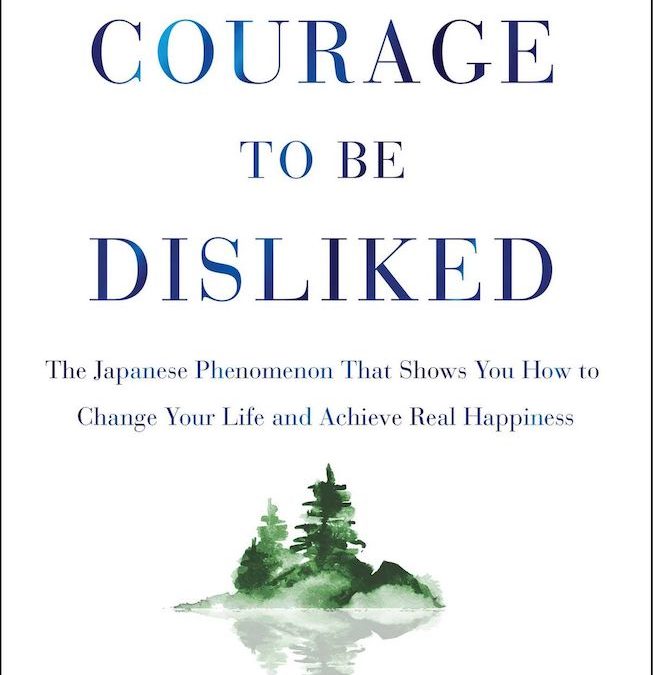Book Review: The Courage to be Disliked
